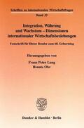 Lang / Ohr |  Integration, Währung und Wachstum - Dimensionen internationaler Wirtschaftsbeziehungen | eBook | Sack Fachmedien