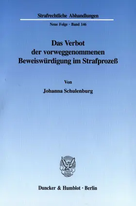 Schulenburg |  Das Verbot der vorweggenommenen Beweiswürdigung im Strafprozeß. | eBook | Sack Fachmedien