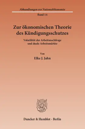 Jahn |  Zur ökonomischen Theorie des Kündigungsschutzes | eBook | Sack Fachmedien