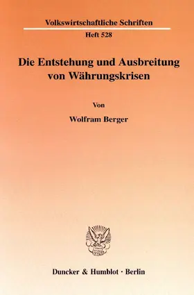 Berger |  Die Entstehung und Ausbreitung von Währungskrisen | eBook | Sack Fachmedien