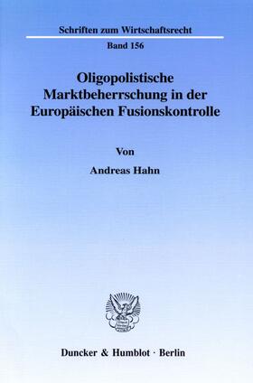 Hahn | Oligopolistische Marktbeherrschung in der Europäischen Fusionskontrolle. | E-Book | sack.de