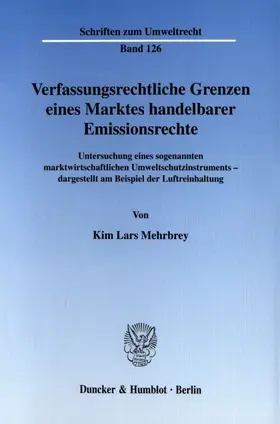 Mehrbrey |  Verfassungsrechtliche Grenzen eines Marktes handelbarer Emissionsrechte. | eBook | Sack Fachmedien
