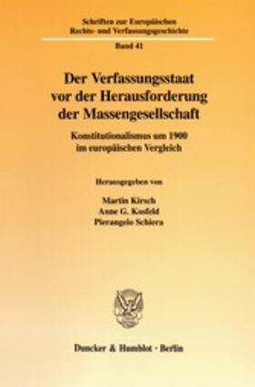 Kirsch / Schiera / Kosfeld | Der Verfassungsstaat vor der Herausforderung der Massengesellschaft. | E-Book | sack.de