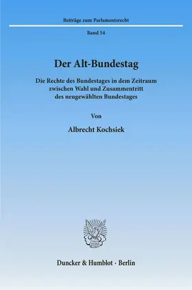 Kochsiek |  Der Alt-Bundestag. | eBook | Sack Fachmedien