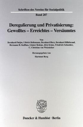 Berg | Deregulierung und Privatisierung: Gewolltes - Erreichtes - Versäumtes | E-Book | sack.de