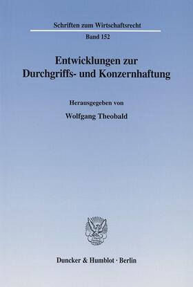 Theobald | Entwicklungen zur Durchgriffs- und Konzernhaftung. | E-Book | sack.de