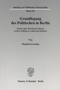 Gawlina |  Grundlegung des Politischen in Berlin. | eBook | Sack Fachmedien