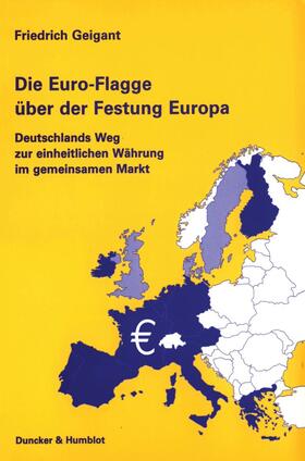 Geigant | Die Euro-Flagge über der Festung Europa. | E-Book | sack.de