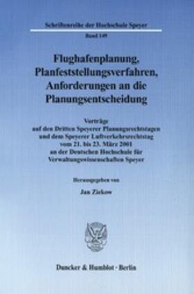 Ziekow | Flughafenplanung, Planfeststellungsverfahren, Anforderungen an die Planungsentscheidung. | E-Book | sack.de
