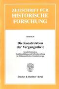Bahlcke / Strohmeier |  Die Konstruktion der Vergangenheit. | eBook | Sack Fachmedien