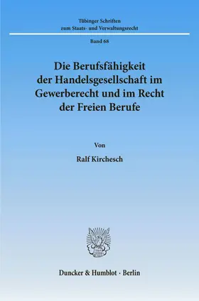 Kirchesch | Die Berufsfähigkeit der Handelsgesellschaft im Gewerberecht und im Recht der Freien Berufe. | E-Book | www.sack.de