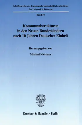 Nierhaus |  Kommunalstrukturen in den Neuen Bundesländern nach 10 Jahren Deutscher Einheit. | eBook | Sack Fachmedien