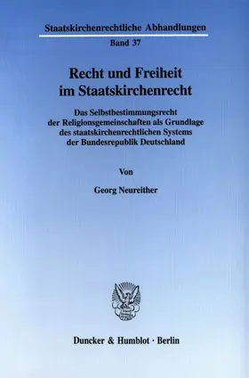 Neureither |  Recht und Freiheit im Staatskirchenrecht. | eBook | Sack Fachmedien