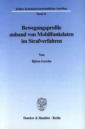 Gercke | Bewegungsprofile anhand von Mobilfunkdaten im Strafverfahren. | E-Book | sack.de