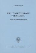 Leisner |  Die undefinierbare Verwaltung. | eBook | Sack Fachmedien