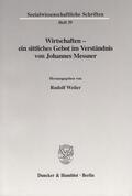 Weiler |  Wirtschaften - ein sittliches Gebot im Verständnis von Johannes Messner. | eBook | Sack Fachmedien