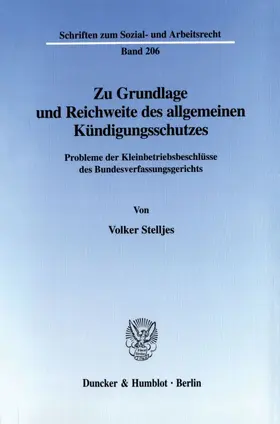 Stelljes |  Zu Grundlage und Reichweite des allgemeinen Kündigungsschutzes. | eBook | Sack Fachmedien