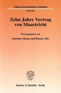 Ahrens / Ohr |  Zehn Jahre Vertrag von Maastricht | eBook | Sack Fachmedien