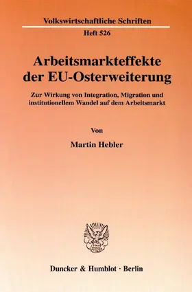 Hebler |  Arbeitsmarkteffekte der EU-Osterweiterung | eBook | Sack Fachmedien