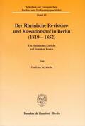 Seynsche |  Der Rheinische Revisions- und Kassationshof in Berlin (1819-1852). | eBook | Sack Fachmedien