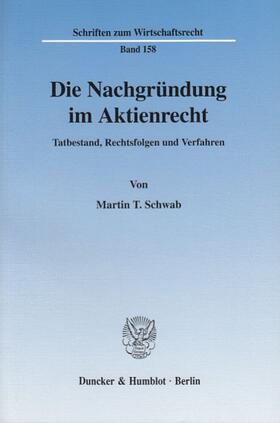 Schwab | Die Nachgründung im Aktienrecht. | E-Book | sack.de