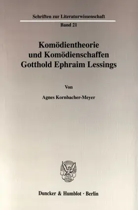 Kornbacher-Meyer |  Komödientheorie und Komödienschaffen Gotthold Ephraim Lessings. | eBook | Sack Fachmedien
