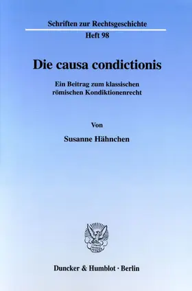 Hähnchen |  Die causa condictionis. | eBook | Sack Fachmedien
