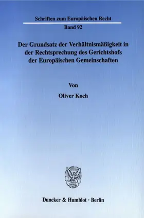 Koch | Der Grundsatz der Verhältnismäßigkeit in der Rechtsprechung des Gerichtshofs der Europäischen Gemeinschaften. | E-Book | www.sack.de