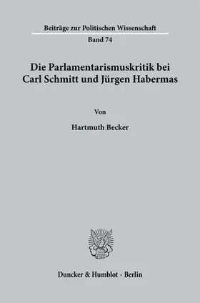 Becker |  Die Parlamentarismuskritik bei Carl Schmitt und Jürgen Habermas. | eBook | Sack Fachmedien