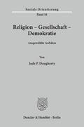 Dougherty |  Religion - Gesellschaft - Demokratie. | eBook | Sack Fachmedien