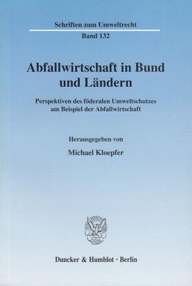 Kloepfer |  Abfallwirtschaft in Bund und Ländern. | eBook | Sack Fachmedien
