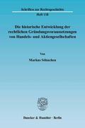 Söhnchen |  Die historische Entwicklung der rechtlichen Gründungsvoraussetzungen von Handels- und Aktiengesellschaften | eBook | Sack Fachmedien