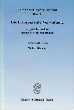 Kloepfer | Die transparente Verwaltung. | E-Book | sack.de