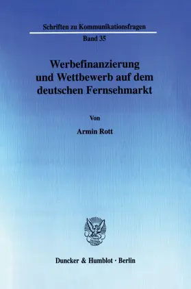Rott |  Werbefinanzierung und Wettbewerb auf dem deutschen Fernsehmarkt. | eBook | Sack Fachmedien