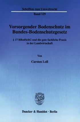 Loll |  Vorsorgender Bodenschutz im Bundes-Bodenschutzgesetz. | eBook | Sack Fachmedien