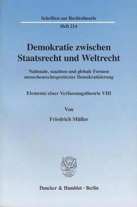 Müller |  Demokratie zwischen Staatsrecht und Weltrecht. | eBook | Sack Fachmedien