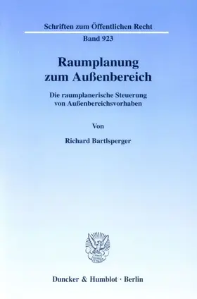 Bartlsperger |  Raumplanung zum Außenbereich. | eBook | Sack Fachmedien
