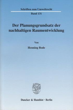 Bode | Der Planungsgrundsatz der nachhaltigen Raumentwicklung. | E-Book | sack.de
