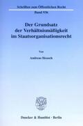 Heusch |  Der Grundsatz der Verhältnismäßigkeit im Staatsorganisationsrecht. | eBook | Sack Fachmedien