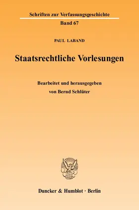 Laband / Schlüter |  Staatsrechtliche Vorlesungen | eBook | Sack Fachmedien