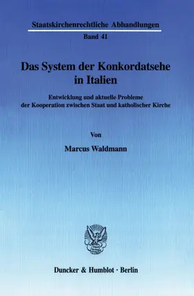 Waldmann |  Das System der Konkordatsehe in Italien. | eBook | Sack Fachmedien