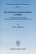 Waldmann |  Das System der Konkordatsehe in Italien. | eBook | Sack Fachmedien