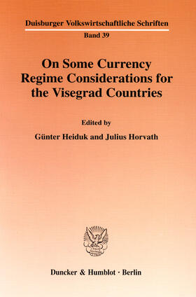 Heiduk / Horvath | On Some Currency Regime Considerations for the Visegrad Countries | E-Book | sack.de