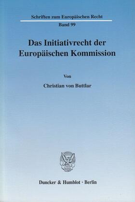 Buttlar | Das Initiativrecht der Europäischen Kommission. | E-Book | sack.de