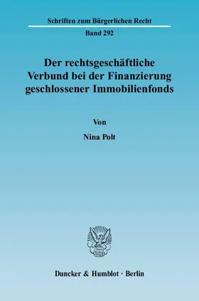 Polt |  Der rechtsgeschäftliche Verbund bei der Finanzierung geschlossener Immobilienfonds | eBook | Sack Fachmedien