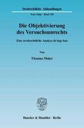 Maier |  Die Objektivierung des Versuchsunrechts. | eBook | Sack Fachmedien