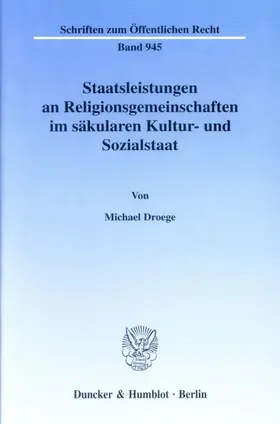 Droege |  Staatsleistungen an Religionsgemeinschaften im säkularen Kultur- und Sozialstaat. | eBook | Sack Fachmedien