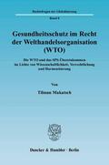 Makatsch |  Gesundheitsschutz im Recht der Welthandelsorganisation (WTO) | eBook | Sack Fachmedien