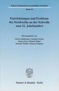 Kohlmann / Weigend / Nestler |  Entwicklungen und Probleme des Strafrechts an der Schwelle zum 21. Jahrhundert. | eBook | Sack Fachmedien