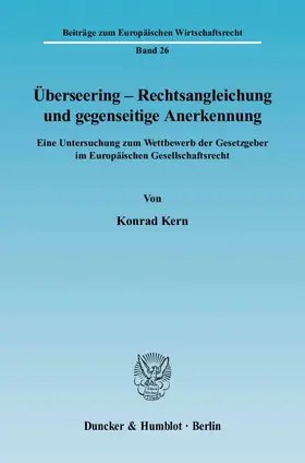 Kern |  Überseering - Rechtsangleichung und gegenseitige Anerkennung | eBook | Sack Fachmedien